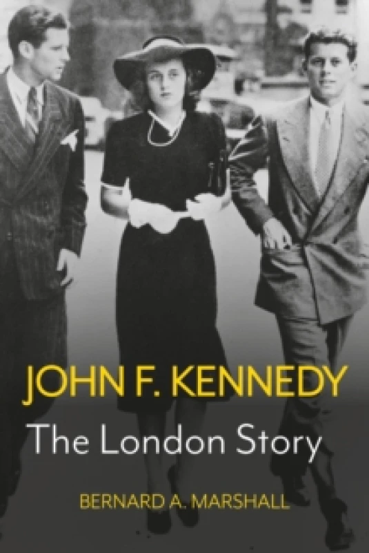Image of John F. Kennedy : The London Story Hardback