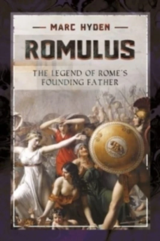 Image of Romulus : The Legend of Rome's Founding Father Paperback / softback