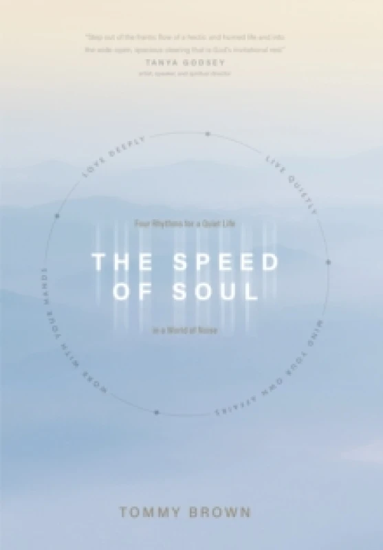 Image of Speed of Soul, The : Four Rhythms for a Quiet Life in a World of Noise Paperback / softback