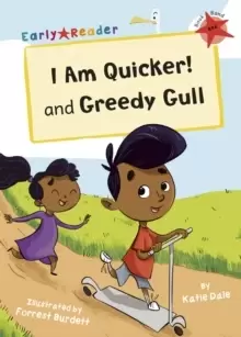 Image of I Am Quicker and Greedy Gull : (Red Early Reader)