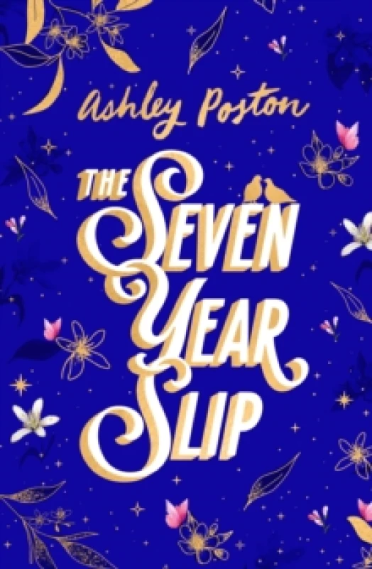 Image of The Seven Year Slip. Hardback. By Ashley Poston Books