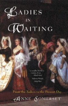 Image of Ladies-in-Waiting by Anne Somerset Paperback