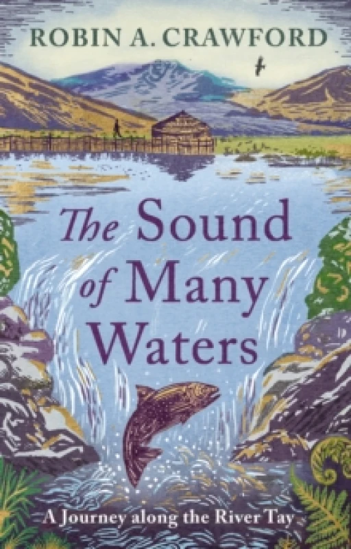 Image of The Sound of Many Waters : A Journey Along the River Tay Hardback