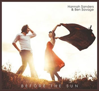 Image of Before the Sun by Hannah Sanders & Ben Savage CD Album