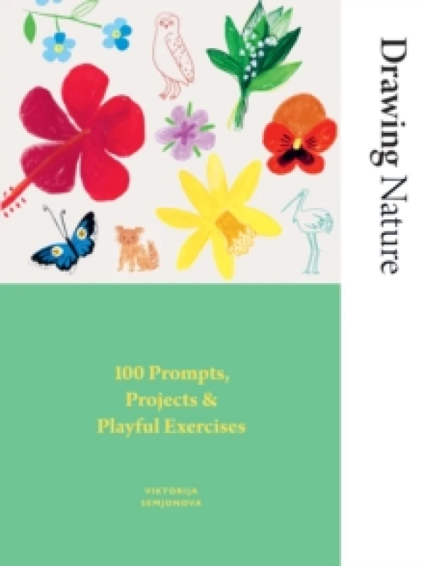 Image of Drawing Nature : 100 Prompts, Projects and Playful Exercises Paperback / softback