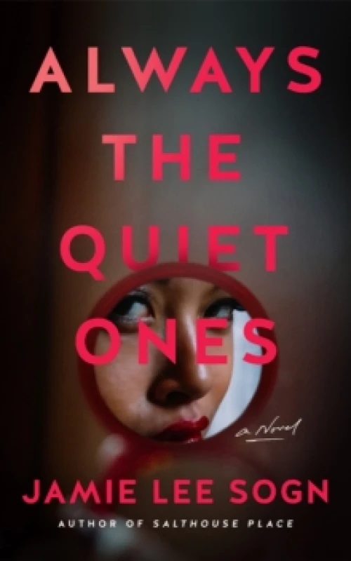 Image of Always the Quiet Ones : A Novel Paperback / softback