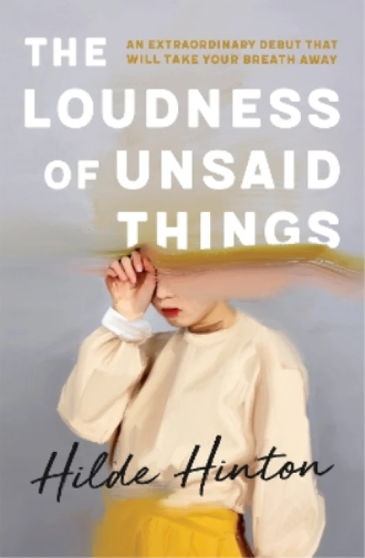 Image of The Loudness of Unsaid Things. Paperback. By Hildegaard Hinton Books