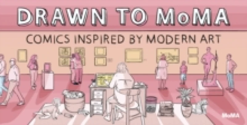 Image of Drawn to MoMA : Comics Inspired by Modern Art Hardback
