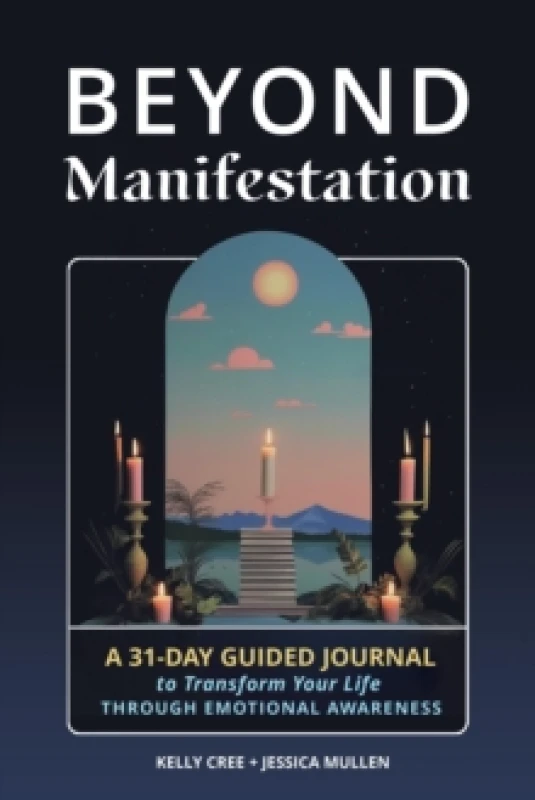 Image of Beyond Manifestation : A 31-Day Guided Journal to Transform Your Life Through Emotional Awareness Paperback / softback