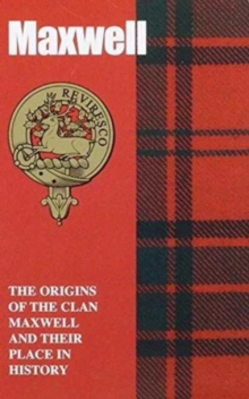 Image of Maxwell : The Origins of the Clan Maxwell and Their Place in History Paperback / softback