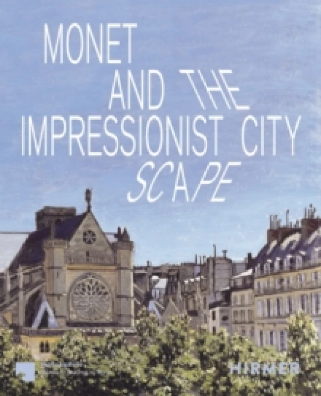 Image of Monet and the Impressionist Cityscape Paperback / softback