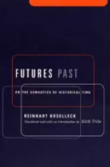 Image of Futures Past : On the Semantics of Historical Time