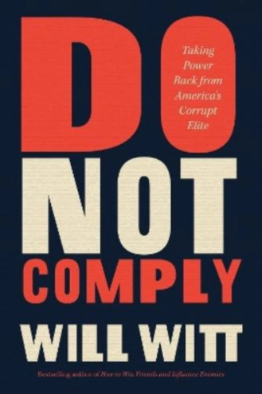 Image of Do Not Comply : Taking Power Back from America's Corrupt Elite Paperback / softback