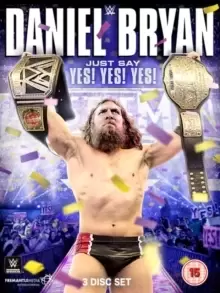 Image of WWE: Daniel Bryan - Just Say Yes! Yes! Yes!