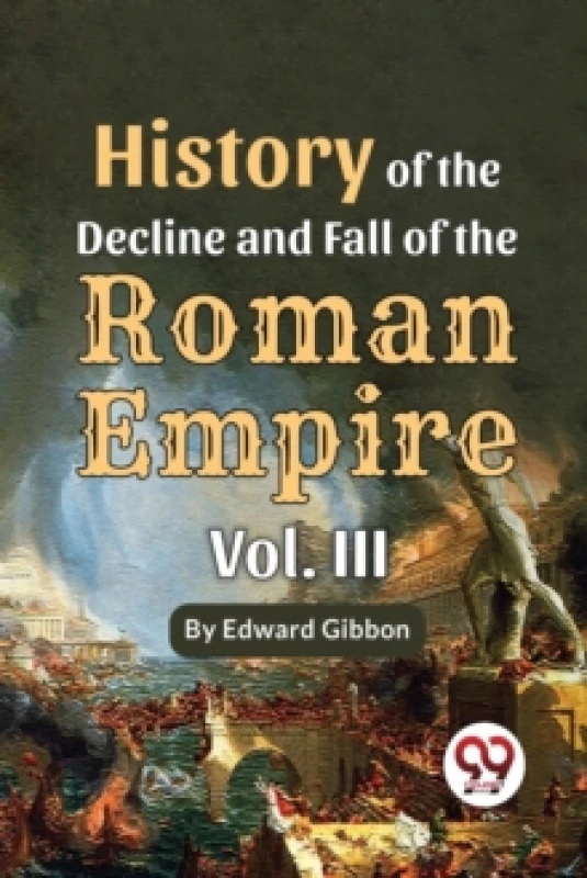 Image of History Of The Decline And Fall Of The Roman Empire Vol-3. Paperback. By Edward Gibbon Books