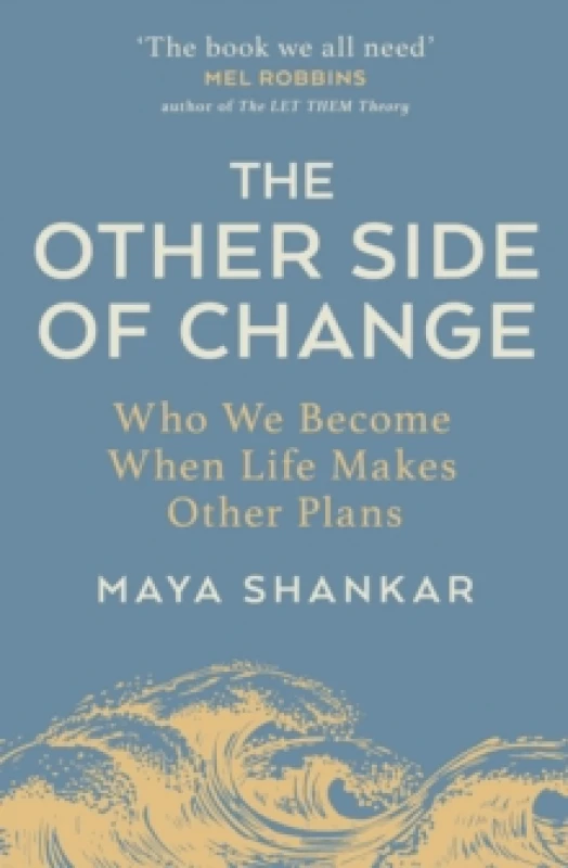 Image of The Other Side of Change : Who We Become When Life Makes Other Plans Paperback / softback
