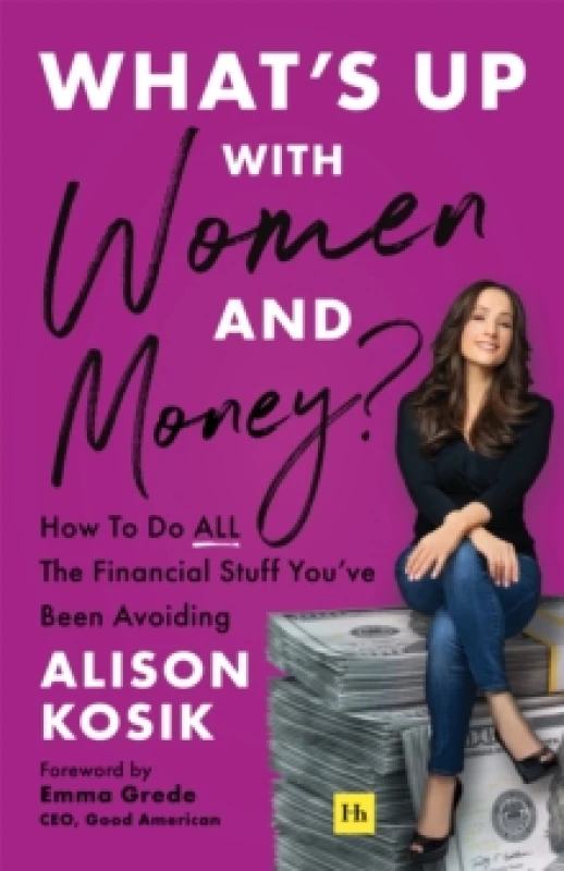Image of Whats Up With Women and Money? How to do all the financial stuff you've been avoiding Paperback / softback
