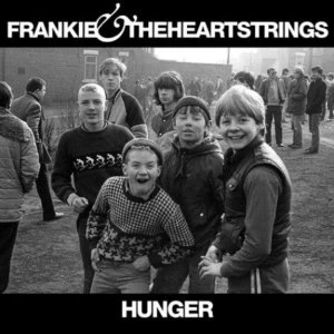 Image of Frankie & The Heartstrings - Hunger Vinyl