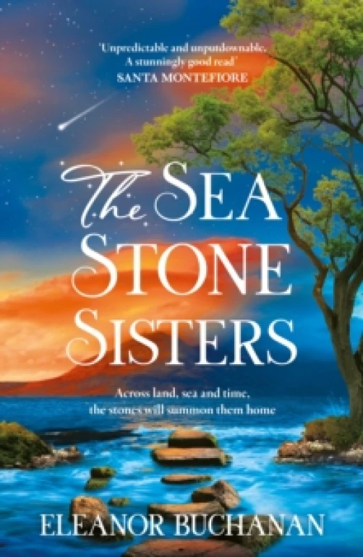 Image of The Sea Stone Sisters : A spellbinding journey across decades and continents, combining evocative magical realism with epic family saga Hardback