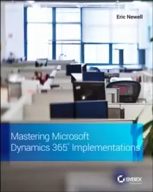 Image of Mastering Microsoft Dynamics 365 Implementations