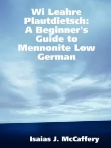 Image of Wi Leahre Plautdietsch: A Beginner's Guide to Mennonite Low German