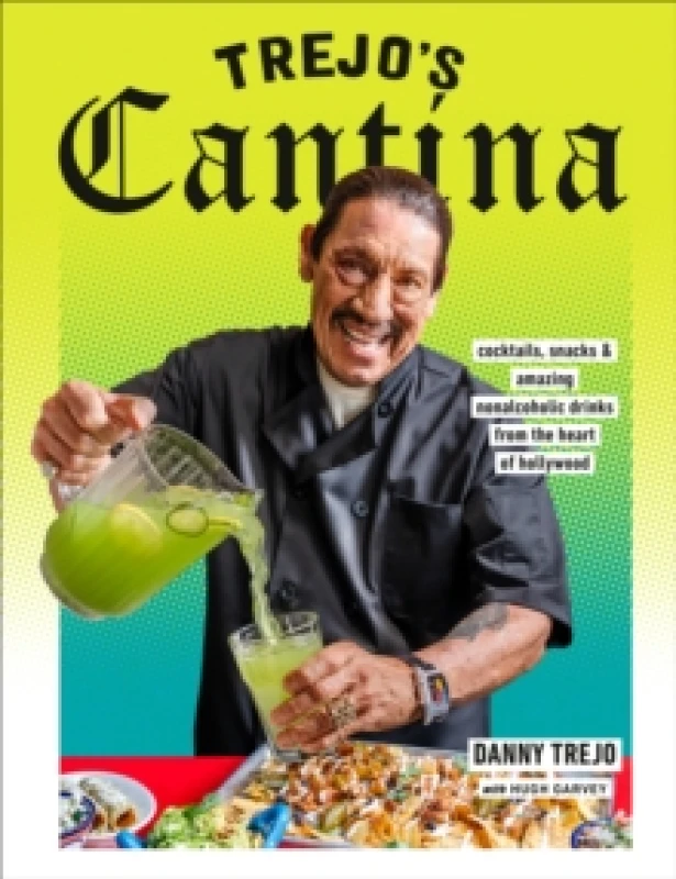 Image of Trejo's Cantina. Hardback. By Danny Trejo Books