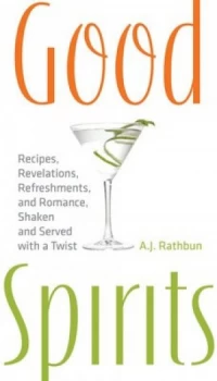 Image of Good Spirits by A. J Rathbun Book