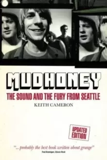 Image of Mudhoney : The Sound and The Fury from Seattle (Updated Edition)