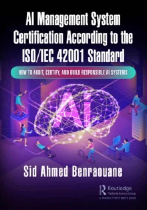 Image of AI Management System Certification According to the ISO/IEC 42001 Standard : How to Audit, Certify, and Build Responsible AI Systems Paperback / softb