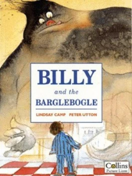 Image of Billy and the Barglebogle by Lindsay Camp and Peter Utton Book