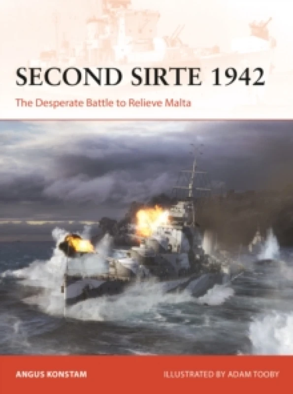 Image of Second Sirte 1942 : The Desperate Battle to Relieve Malta Paperback / softback
