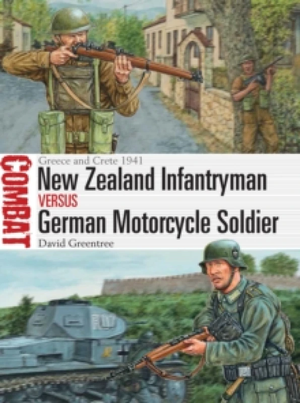 Image of New Zealand Infantryman vs German Motorcycle Soldier : Greece and Crete 1941 Paperback / softback