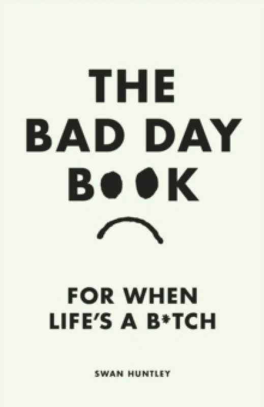 Image of The Bad Day Book. Hardback. By Swan Huntley Books