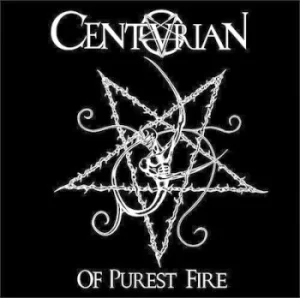 Image of Of Purest Fire by Centurian CD Album