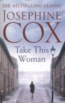 Image of Take This Woman by Josephine Cox Paperback
