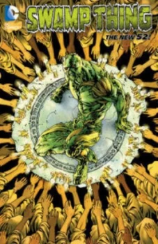 Image of Swamp Thing. Volume 6 the Sureen by Charles Soule Book