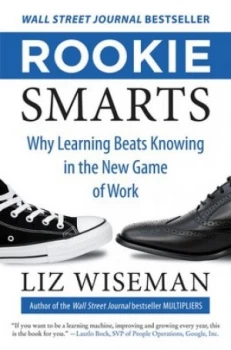 Image of Rookie Smarts by Liz Wiseman Hardback