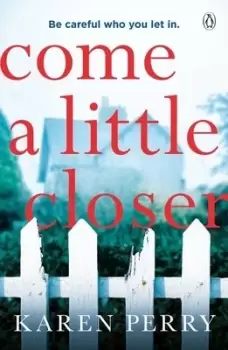 Image of Come a little closer by Karen Perry