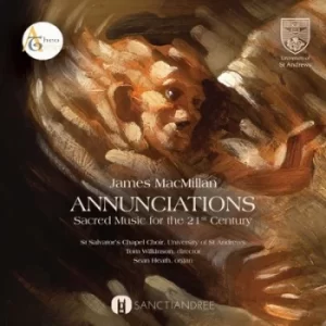 Image of James MacMillan Annunciations Sacred Music for the 21st Century by James MacMillan CD Album