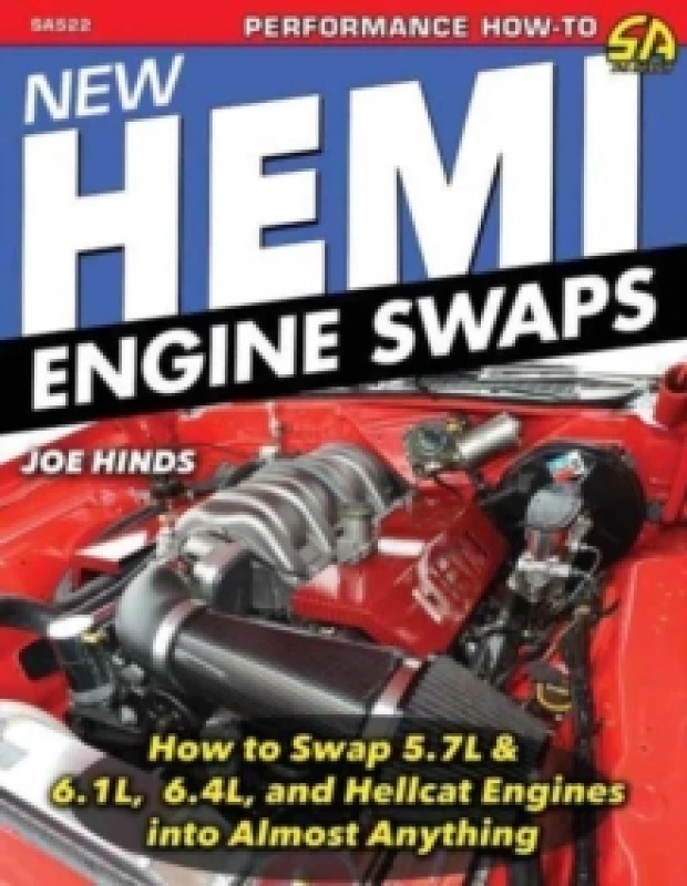 Image of New Hemi Engine Swaps: : How to Swap 5.7, 6.1, 6.4 & Hellcat Engines into Almost Anything Paperback / softback