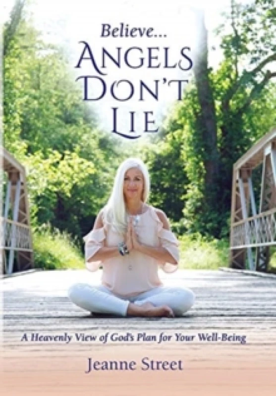 Image of Believe . . . Angels Don't Lie. Hardback. By Jeanne Street Books