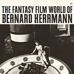 Image of Bernard Herrmann - Fantasy Film World of Bernard Herrmann (Original Soundtrack) (Music CD)
