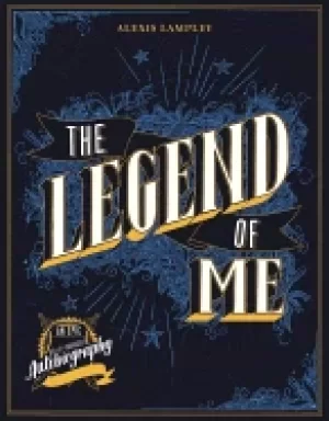 Image of legend of me an epic do it yourself autobiography