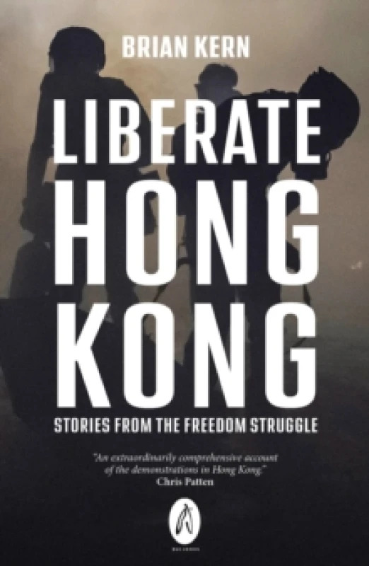 Image of Liberate Hong Kong : Stories From The Freedom Struggle Paperback / softback