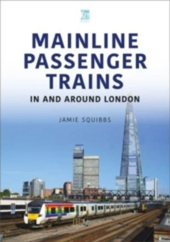Image of Mainline Passenger Trains In and Around London Paperback / softback