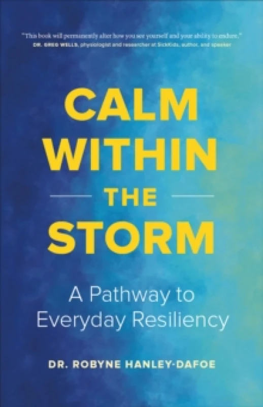 Image of Calm Within the Storm : A Pathway to Everyday Resiliency Paperback / softback