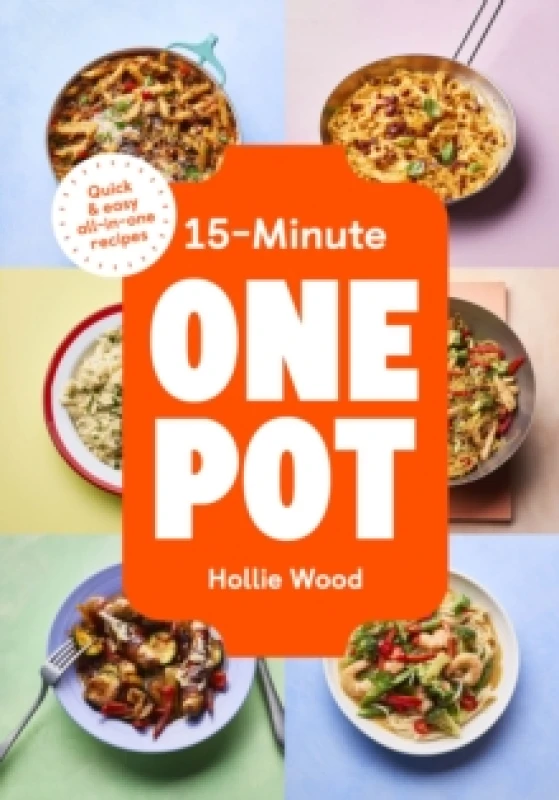 Image of 15-Minute One Pot : Quick & easy All-in-One recipes Hardback