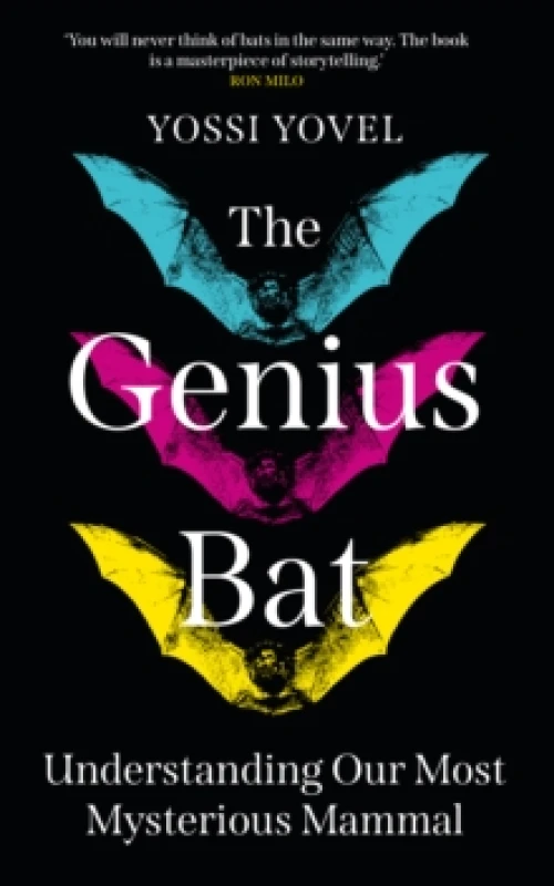 Image of The Genius Bat : Understanding Our Most Mysterious Mammal Hardback