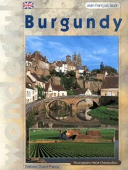 Image of Wonderful Burgundy by Jean-Franois Bazin and Herv Champollion Book