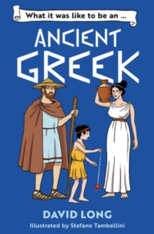 Image of What it was like to be an Ancient Greek Paperback / softback